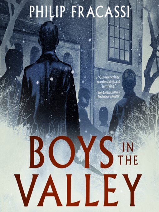 Title details for Boys in the Valley by Philip Fracassi - Wait list